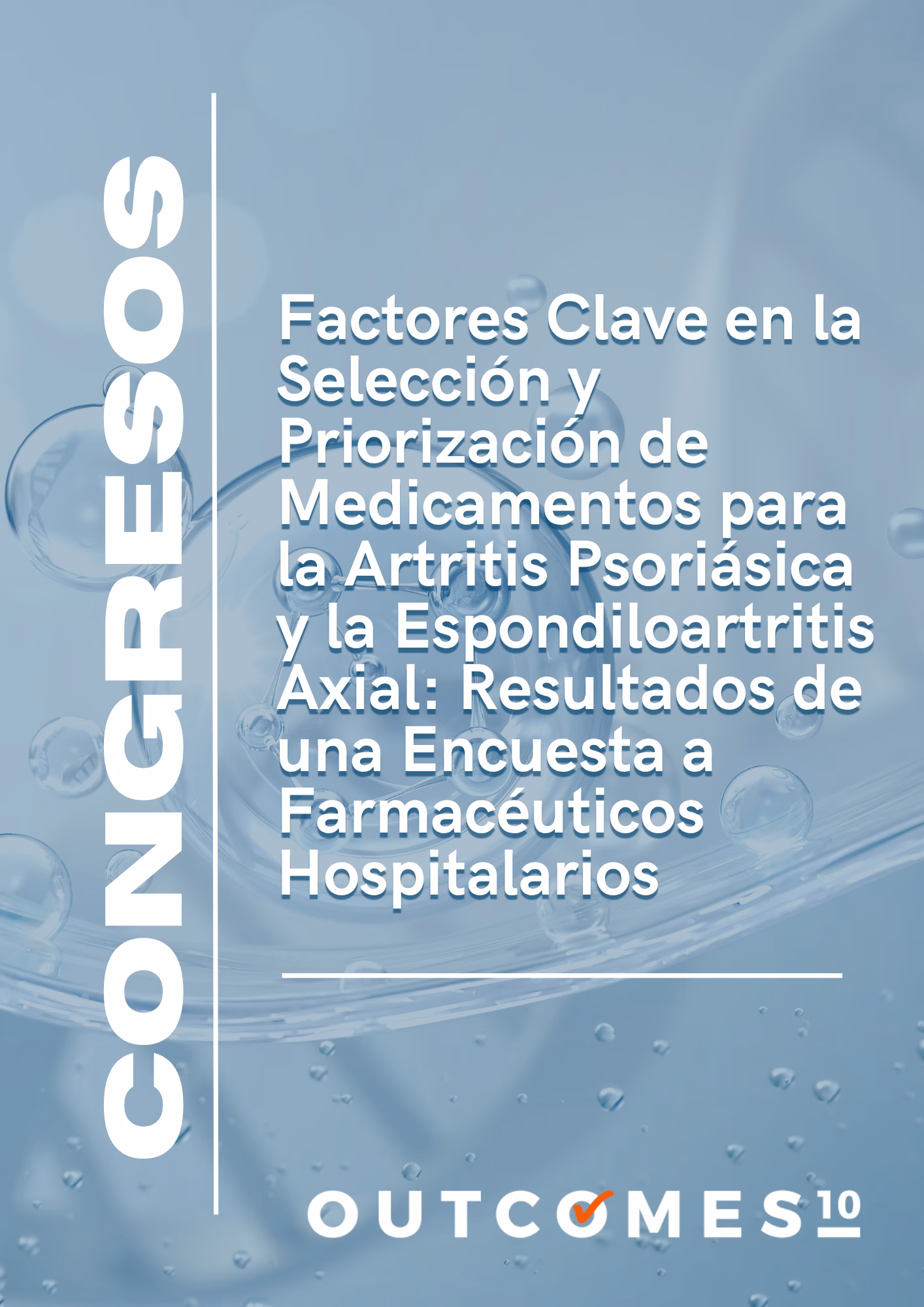 Factores Clave en la Selección y Priorización de Medicamentos para la Artritis Psoriásica y la Espondiloartritis Axial